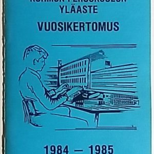 Kuhmon peruskoulun yläaste : vuosikertomus 1984-1985