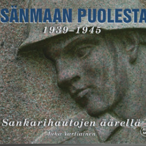 Isänmaan puolesta 1939-1945 - Sankarihautojen äärellä