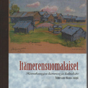 Itämerensuomalaiset - Heimokansojen historiaa ja kohtaloita