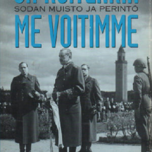 Ja kuitenkin me voitimme - Sodan muisto ja perintö