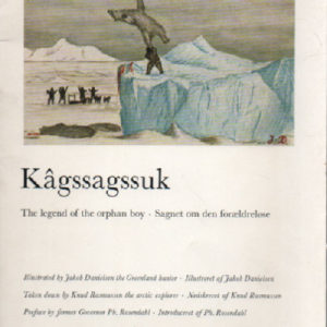 Kagssagssuk: The Legend of the Orphan Boy: Sagnet om den foraeldrelose