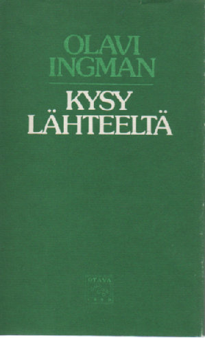 Kysy lähteeltä - runoa ja mietettä 1976-1982
