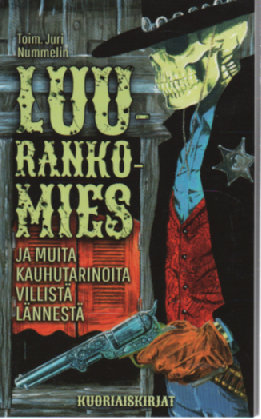 Luurankomies ja muita kauhutarinoita villistä lännestä
