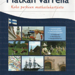 Matkan varrella - koko perheen matkailukartasto