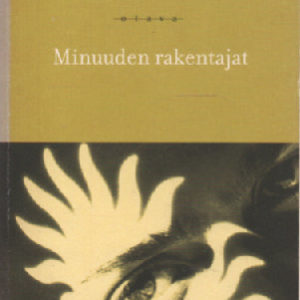 Minuuden rakentajat - filosofinen kirja ihmisestä