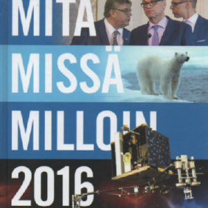 Mitä Missä Milloin 2016 - Vuosikirja syyskuu 2014 - elokuu 2015