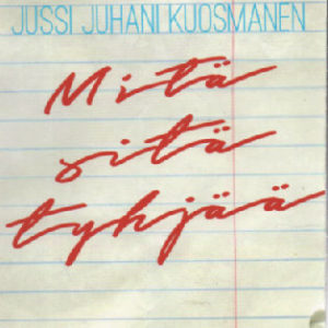 Mitä sitä tyhjää