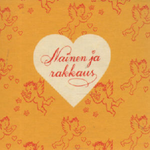 Nainen ja rakkaus - "Amorismeja" eli pieniä lauselmia rakkaudesta ja vähän muustakin