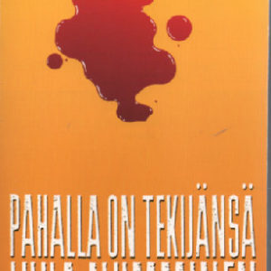 Pahalla on tekijänsä