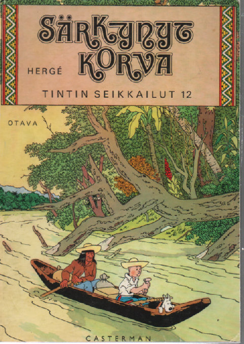 Tintin seikkailut 12 – Särkynyt korva - Herge | Antikvaari Kirja- ja Lehtilinna / Raimo Kreivi | Osta Antikvaarista - Kirjakauppa verkossa
