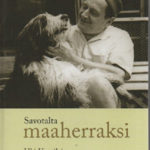 Savotalta maaherraksi - Uki Voutilaisen elämä ja elämäntyö