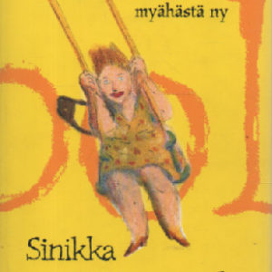Nopola Sinikka:Se on myähästä ny (72918) (120105)