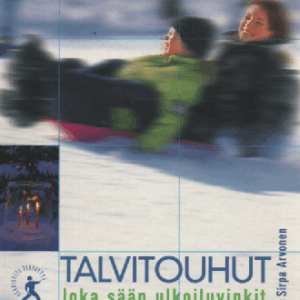 Talvitouhut joka sään ulkoiluvinkit