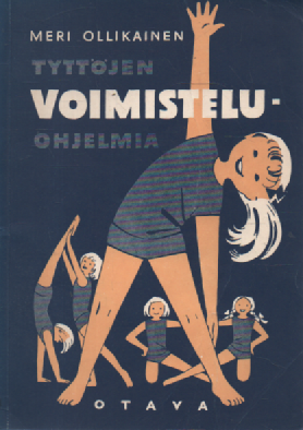 Tyttöjen voimisteluohjelmia : kansakoulua varten