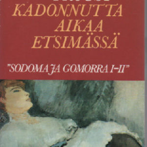 Kadonnutta aikaa etsimässä - Sodoma ja Gomorra I-II
