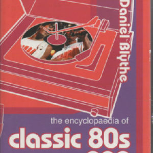 The Encyclopedia of Classic 80`s Pop