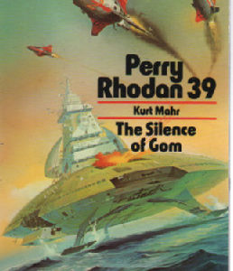 The Silence of Gom - Perry Rhodan 39