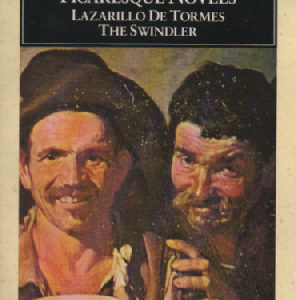 Two Spanish Picaresque Novels - Lazarillo De Tornes by Anon; The Swindlerv