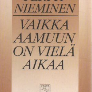 Vaikka aamuun on vielä aikaa - runoja