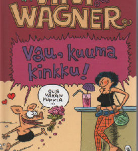 Viivi ja Wagner - Vau, kuuma kinkku!