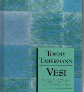 Vesi - Runoja sinulle joka luulit löytäneesi tien