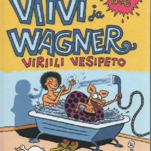 Viivi ja Wagner 6:Viriili vesipeto