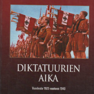 Diktatuurien aika - vuodesta 1925 vuoteen 1940