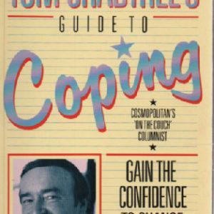 Tom Crabtree's Guide to Coping - Gain the Confidence to Change Your Life