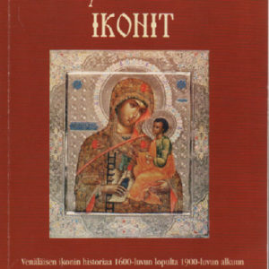 Myöhäiset ikonit - venäläisen ikonin historiaa 1600-luvun lopulta 1900-luvun alkuun