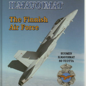 Suomen ilmavoimat 80 vuotta = The Finnish Air Force 80 years