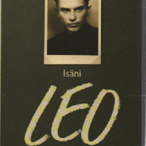 Isäni Leo - virolainen vapaustaistelija