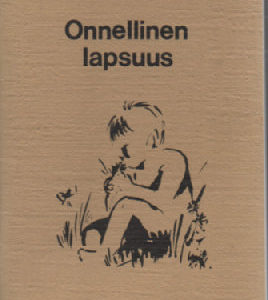 Onnellinen lapsuus - Kertovia runoja lapsenmielisille