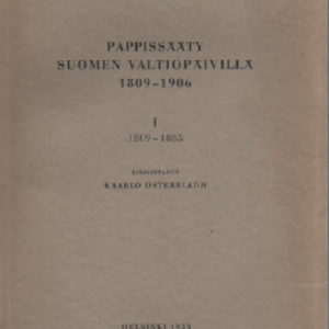 Pappissääty Suomen valtiopäivillä 1809-1906 I
