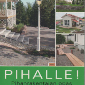 Pihalle! Pihanrakentajan opas