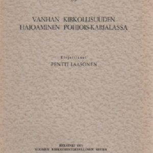 Vanhan kirkollisuuden hajoaminen Pohjois-Karjalassa