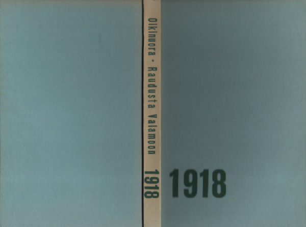 Raudusta Valamoon 1918