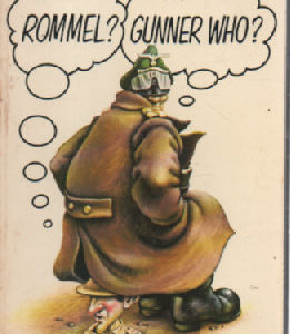 'Rommel?' 'Gunner Who?': A Confrontation in the Desert