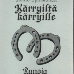 Kärryiltä Kärryille - runoja