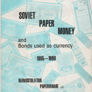 Soviet Paper Money and Bonds used as currency 1895-1990 - Neuvostoliiton paperirahat ja rahana käytetyt obligaatiot