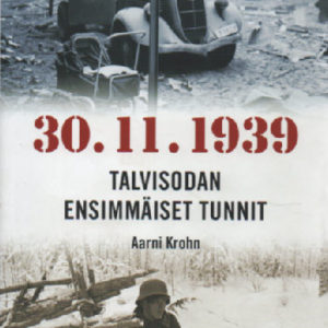 30.11.1939 Talvisodan ensimmäiset tunnit