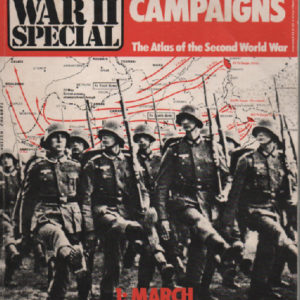 World War II Special Battles & Campaigns - The Atlas of the Second World War 1: March of the Swastika