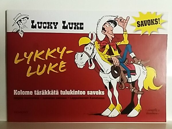 Morris - Goscinny : Lucky Luke - Lykky-luke - Kolome täräkkätä tulukintoo savoks (150311)