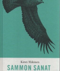 Mäkinen Kirsti:Sammon sanat - Kalevalan sitaatteja (120266)