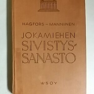 Hagfors - Manninen : Jokamiehen Sivistyssanasto (151641)