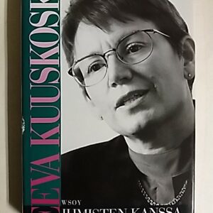 Lindstedt Risto (toim.) : Eeva Kuuskoski - Ihmisten kanssa (151669)