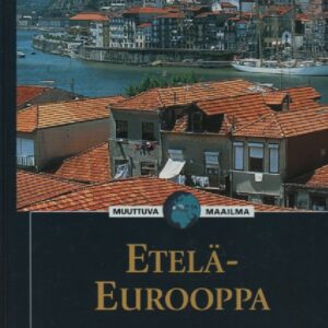 Etelä-Eurooppa - Muuttuva maailma (120394)