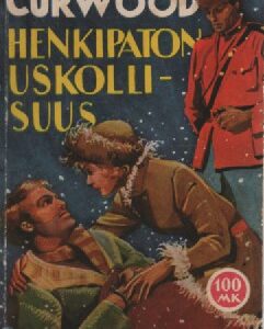 Curwood James Oliver:Henkipaton uskollisuus (1205599