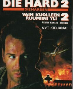 Wager Walter:Bruce Willis Die Hard 2 - Vain kuolleen ruumiini yli, Renny Harlin-elokuva nyt kirjana, 120809