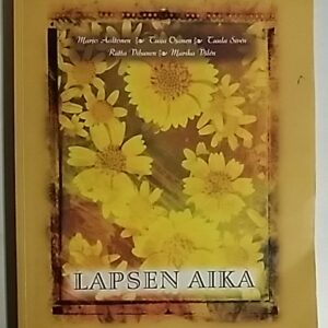 Aaltonen Marjo - Ojanen Tuija - Siven Tuula - Vihunen Riitta - Vilen Marika : Lapsen aika, 151912