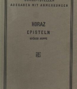 Q. Horatius Flaccus:Episteln fur den schulgebrauch erklärt von Gustav Kruger,